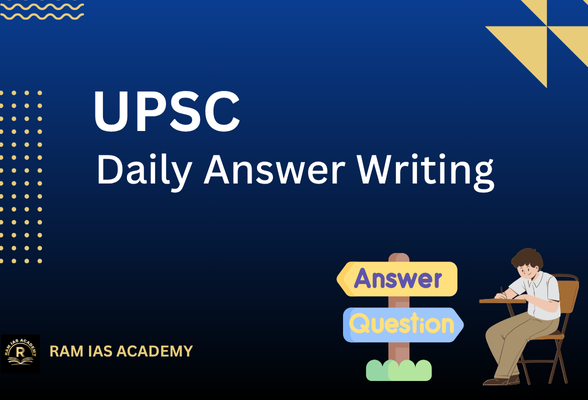 UPSC Daily Answer Writing